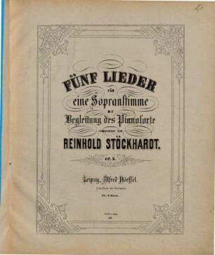 Fünf Lieder für eine Sopranstimme mit Begleitung des Pianoforte : op. 5