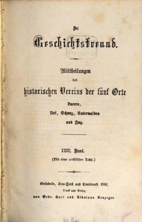 Der Geschichtsfreund : Mitteilungen des Historischen Vereins Zentralschweiz. 23. 1868