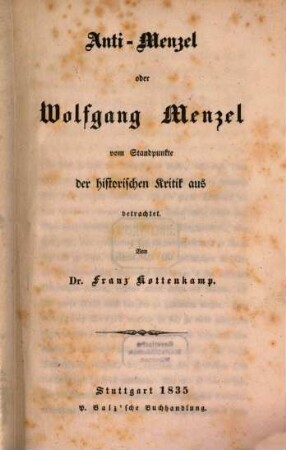 Anti-Menzel : oder Wolfgang Menzel vom Standpunkte der historischen Kritik aus betrachtet