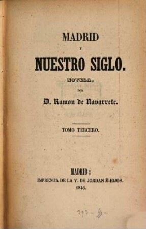 Madrid y nuestro siglo : novela, 3