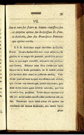 VII. Suo et uere suo fratri ac domino charissimo suo et perpetuo optimo suo Inclytissimo D. Paulo Scalichio, sane suo Praeceptori Patronoque optime merito.