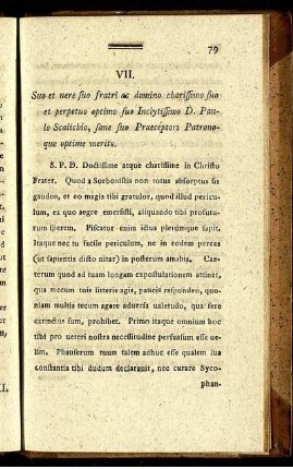 VII. Suo et uere suo fratri ac domino charissimo suo et perpetuo optimo suo Inclytissimo D. Paulo Scalichio, sane suo Praeceptori Patronoque optime merito.