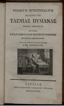 [Haupbd.]: Vermivm Intestinalivm Praesertim Taeniae Hvmanae Brevis Expositio. [Hauptbd.]