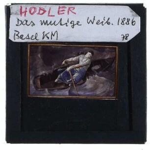 Hodler, Das mutige Weib
