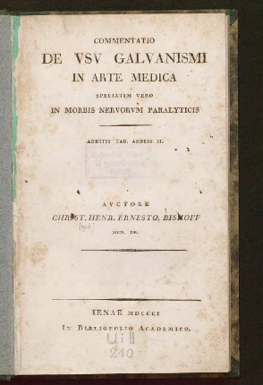 Commentatio De Vsv Galvanismi In Arte Medica Speciatim Vero In Morbis Nervorvm Paralyticis