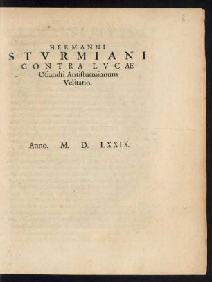HERMANNI || STVRMIANI || CONTRA LVCAE || Osiandri Antisturmianum || Velitatio.||
