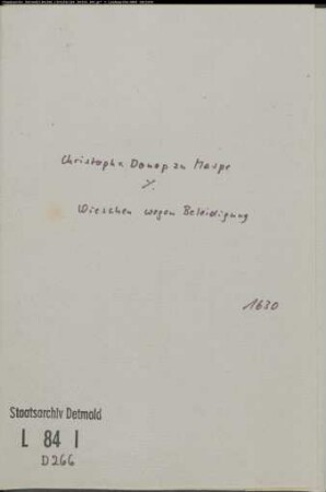 von Donop, Christoph zu Maspe gegen Barthold Wieschen, Amtsvogt zu Usler (Uslar?) - Beleidigung (?)