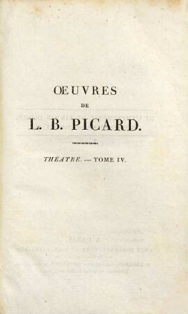 Oeuvres de L. B. Picard, 4. Theatre ; T. 4
