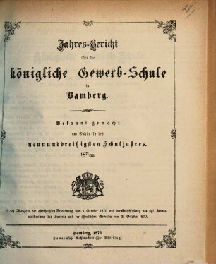 Jahresbericht über die Königliche Gewerbschule in Bamberg. 1871/72 (1872)