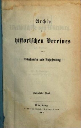 Archiv des Historischen Vereines von Unterfranken und Aschaffenburg. 18. 1865