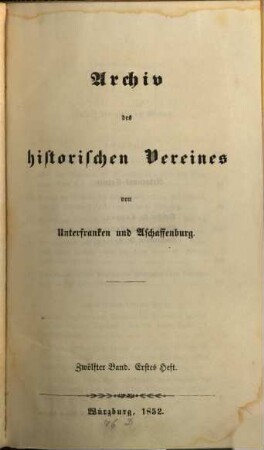 Archiv des Historischen Vereines von Unterfranken und Aschaffenburg. 12. 1852/53