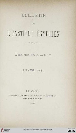 2.Ser. 2: Bulletin de l'Institut Egyptien
