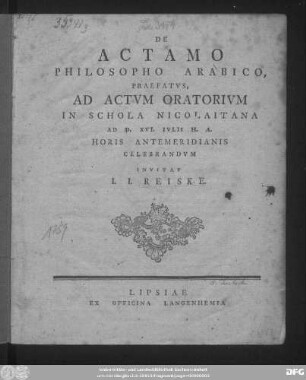 De Actamo Philosopho Arabico : Praefatvs, Ad Actvm Oratorivm In Schola Nicolaitana Ad D. XVCI. Iulii H.A. Horis Antemeridianis Celebrandvm
