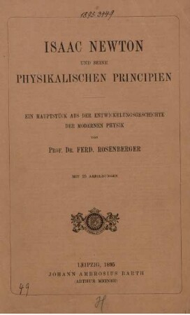 Isaac Newton und seine physikalischen Principien : ein Hauptstück aus der Entwickelungsgeschichte der modernen Physik
