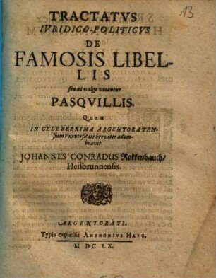Tractatus Iuridico-Politicus De Famosis Libellis seu ut vulgo vocantur Pasquillis