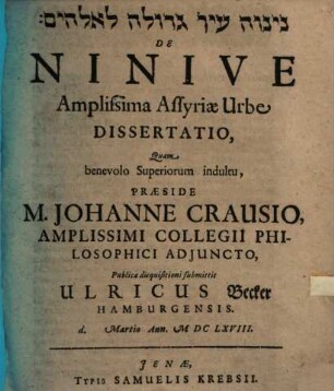 Nînwē ʿîr gedôlā l-ēlohîm, de Ninive, amplissima Assyriae urbe, dissertatio
