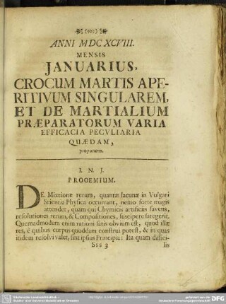 Anni MDCXCVIII. Mensis Januarius, Crocum Martis Aperitivum Singularem, Et De Martialium Praeparatorum Varia Efficacia Peculiaria Quaedam, proponens