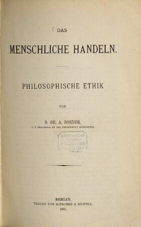 Das menschliche Handeln : philosophische Ethik