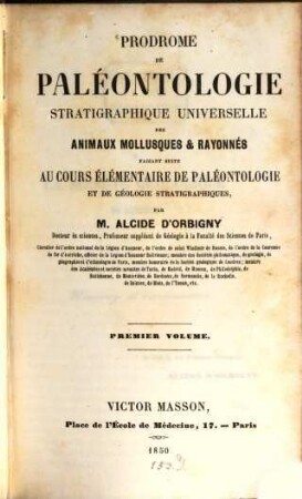 Prodrome de paléontologie stratigraphique universelle des animaux mollusques et rayonnés : faisant suite au cours élémentaire de paléontologie et de géologie stratigraphiques, 1