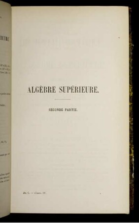 Algèbre Supérieure. Seconde Partie. Livre Sixième. Étude Des Quantités Imaginaires.
