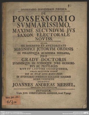 Dissertatio Inauguralis Juridica De Possessorio Summarissimo, Maxime Secundum Jus Saxon. Electorale Noviss.