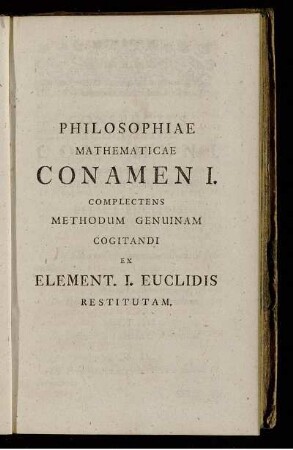 Philosophiae Mathematicae Conamen I. Complectens Methodum Genuinam Cogitandi Ex Element. I. Euclidis Restitutam.