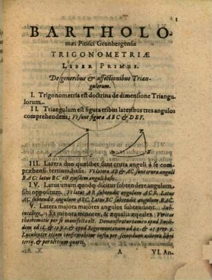 Bartholomaei Pitisci Trigonometriae sive de dimensione triangulorum libri quinque : item problematum variorum, nempe geodaeticorum, altimetricorum, geographicorum, gnomonicorum, astronomicorum libri decem, trigonometriae subiuncti ad usum eius demonstrandum ; cum canone triangulorum