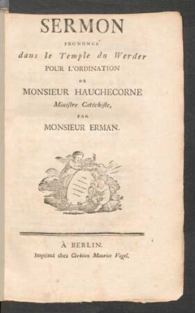 Sermon Prononcé dans le Temple du Werder Pour L'Ordination De Monsieur Hauchecorne Ministre Catéchiste