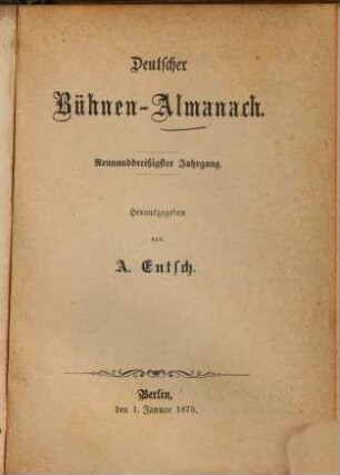 Deutscher Bühnenalmanach. 39, 39. 1875