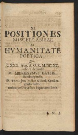XI. Positiones Miscellaneae Ex Humanitate Poeticas ... publice defendit M. Hieronymus Dathe