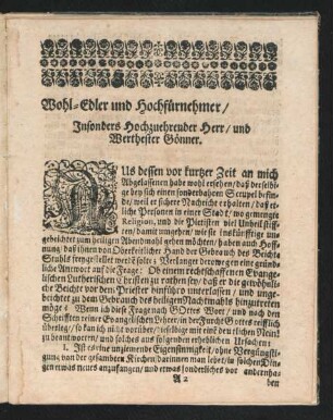 Wohl-Edler und Hochfürnehmer/ Insonders Hochzuehrender Herr/ und Werthester Gönner.