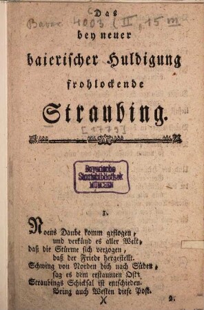 Das bey neuer baierischer Huldigung frohlockende Straubing