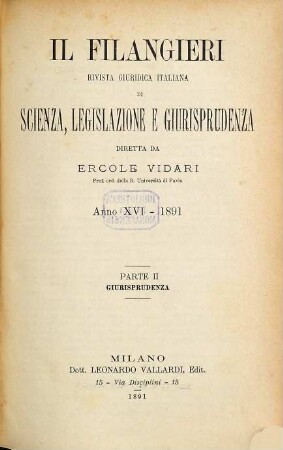 Il Filangieri : rivista giuridica, dottrinale e pratica. 16. 1891,2