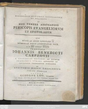 Dissertatio Historico Ecclesiastica Et Polemica De Non Temere Abrogandis Pericopis Evangeliorvm Et Epistolarvm