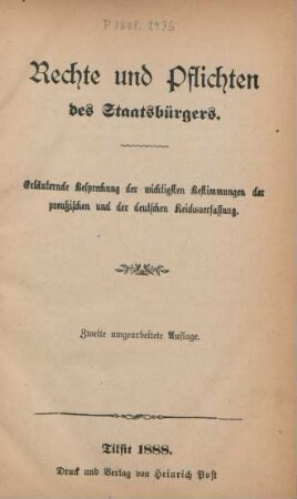 Rechte und Pflichten des Staatsbürgers : erläuternde Besprechung der wichtigsten Bestimmungen der preußischen und der deutschen Reichsverfassung