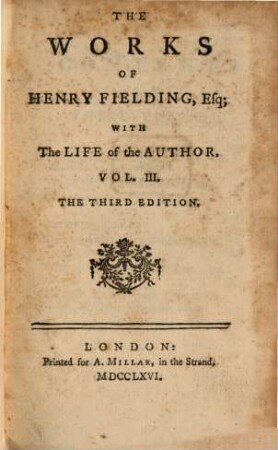 The works of Henry Fielding : with the life of the author ; in twelve volumes. 3