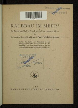 Raubbau im Meer? : ein Beitrag zur Überfischungsfrage unserer Meere