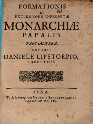 Formatio et exclusio infrunitae monarchiae papalis, Pars II.