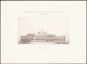 Reichstag, Berlin Zweiter Wettbewerb: Perspektivische Ansicht vom Königsplatz (aus: Die preisgekrönten Entwürfe zu dem neuen Reichstagsgebäude, Berlin 1882)