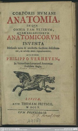 Corporis Humani Anatomia, In Qua Omnia Tam Veterum, Quam Recentiorum Anatomicorum Inventa Methodo nova & intellectu facillima describuntur, ac tabulis aeneis repraesentantur