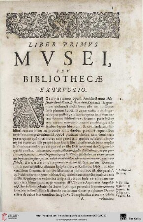 Liber primus: Musei sev Bibliothecae Extrvctio