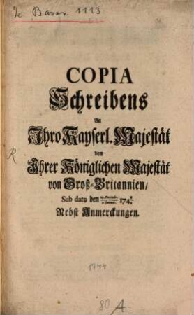 Copia an I. Kays. Majest. von I. Königl. Majest. von Großbrittanien dd. 27. Dec. 1743 und Jan. 1744 Schreibens