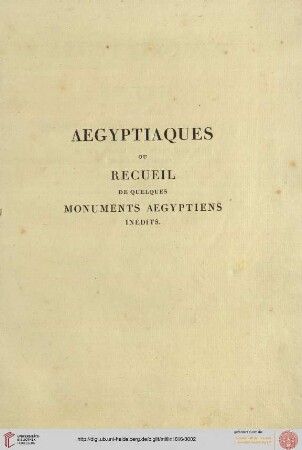 Aegyptiaques ou recueil de quelques monuments aegyptiens inédits
