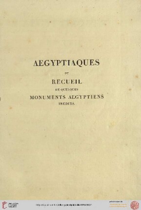 Aegyptiaques ou recueil de quelques monuments aegyptiens inédits