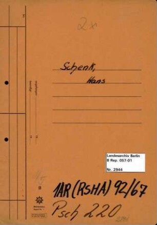 Personenheft Hans Schenk (*30.01.1893, +08.05.1945), Kriminalobersekretär