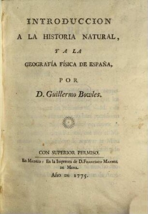Introduccion a la historia natural, y a la geografia fisica de España