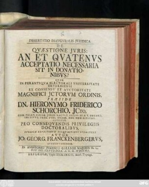 Dissertatio Inavgvralis Jvridica De Qvæstione Jvris: An Et Qvatenvs Acceptatio Necessaria Sit In Donationibvs?