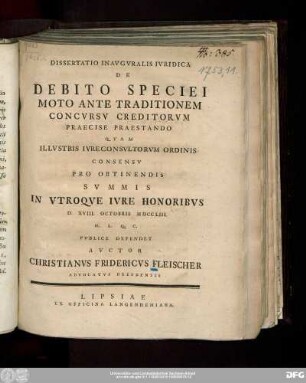 Dissertatio Inavgvralis Ivridica De Debito Speciei Moto Ante Traditionem Concvrsv Creditorvm Praecise Praestando