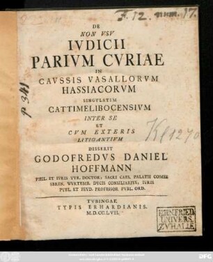 De Non Vsv Ivdicii Parivm Cvriae In Cavssis Vasallorvm Hassiacorvm Singvlatim Cattimelibo Censivm Inter Se