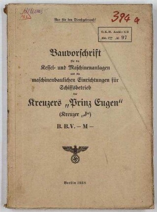 Bauvorschrift Kessel- und Maschinenanlage und die maschinenbaulichen Einrichtungen für den Schiffsbetrieb Kreuzer "J"
